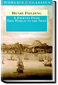 A journey from this world to the next | Henry Fielding